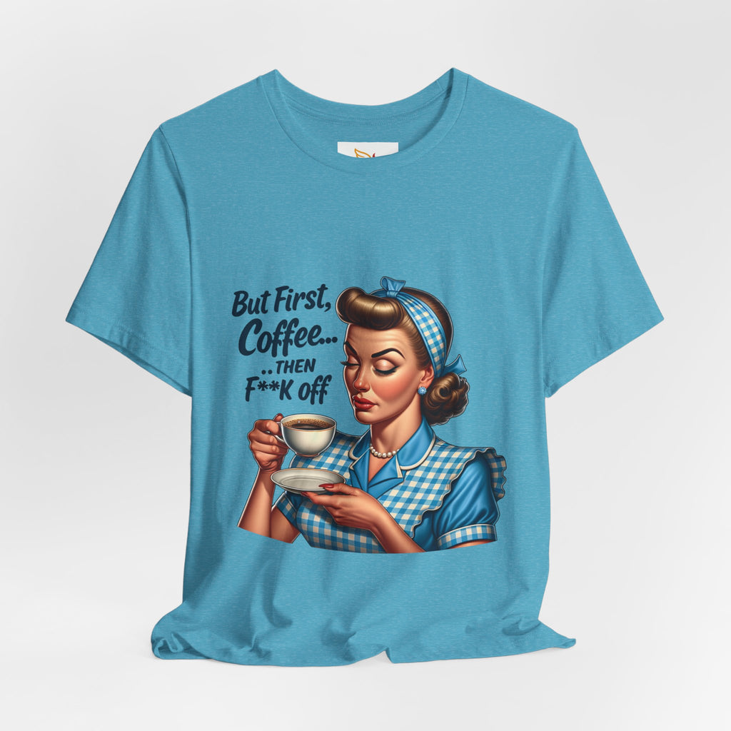 Coffee Retro Tee — "But First, Coffee... Then F**k Off" Vintage Pin-Up T-Shirt