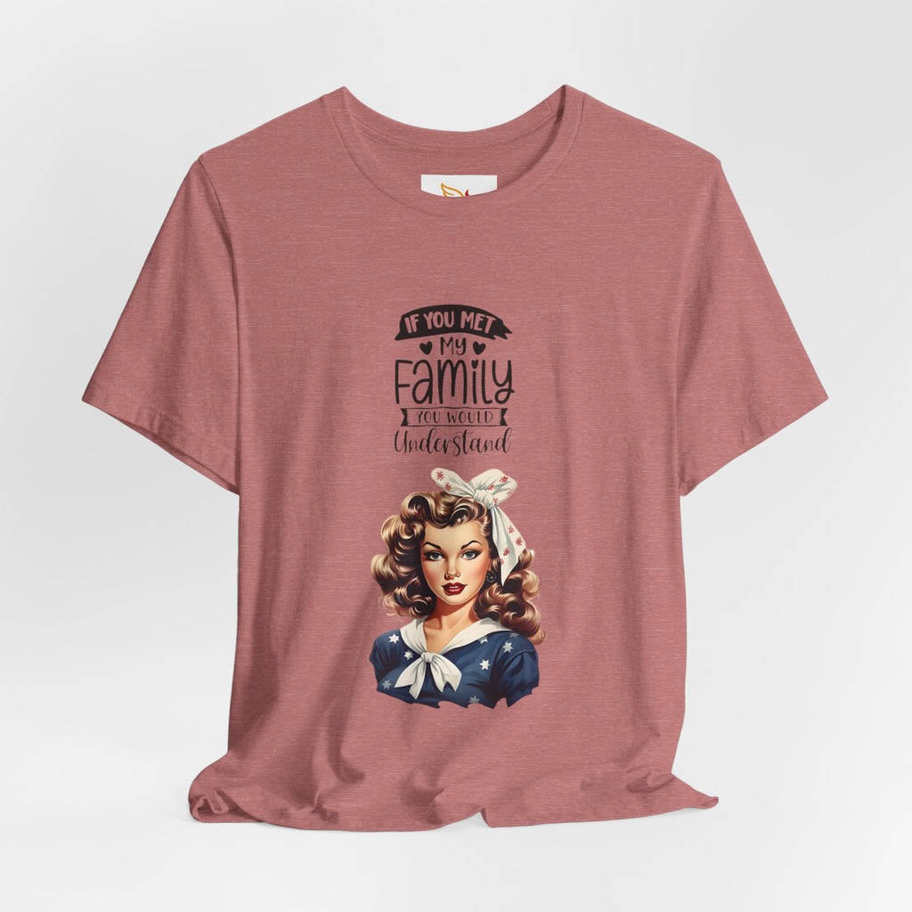 Retro Rosie Riveter Family Tee – "If You Met My Family I’d Be Well Understood"
