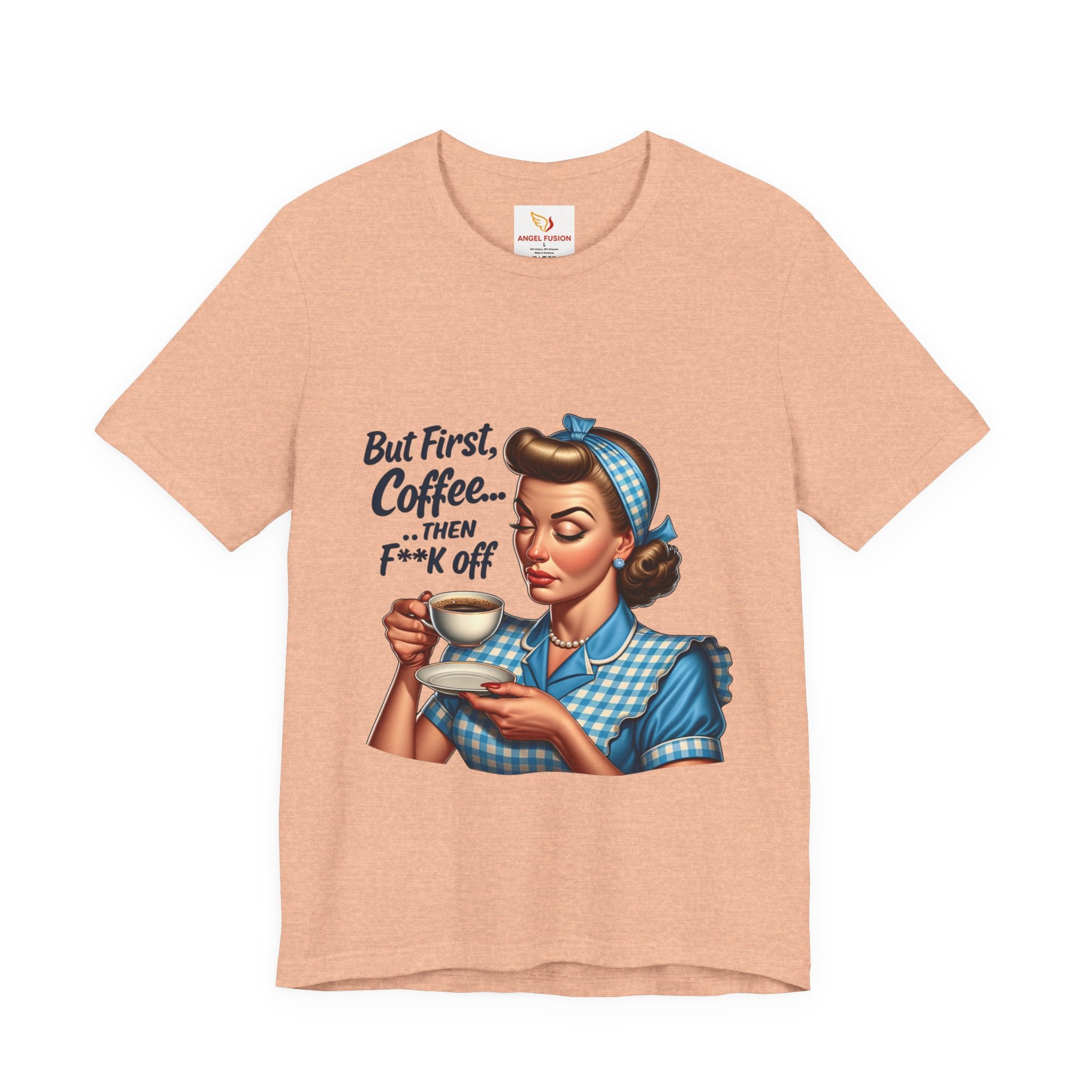 Coffee Retro Tee — "But First, Coffee... Then F**k Off" Vintage Pin-Up T-Shirt