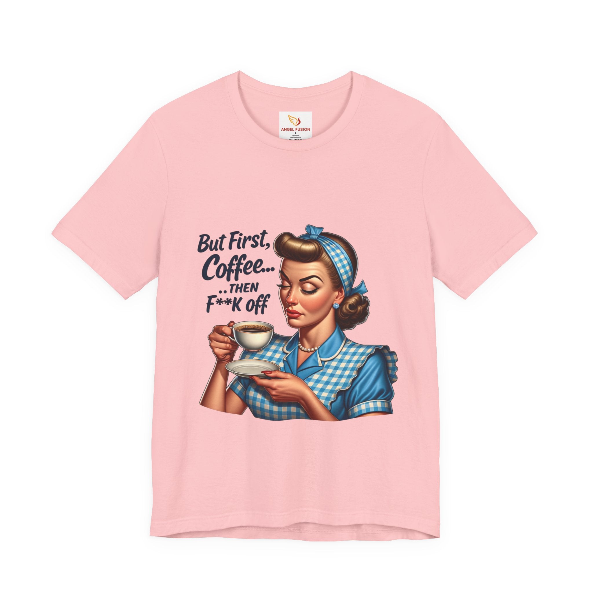 Coffee Retro Tee — "But First, Coffee... Then F**k Off" Vintage Pin-Up T-Shirt