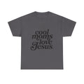 Christian Tee — "Cool Moms Love Jesus" Vintage Script T‑Shirt