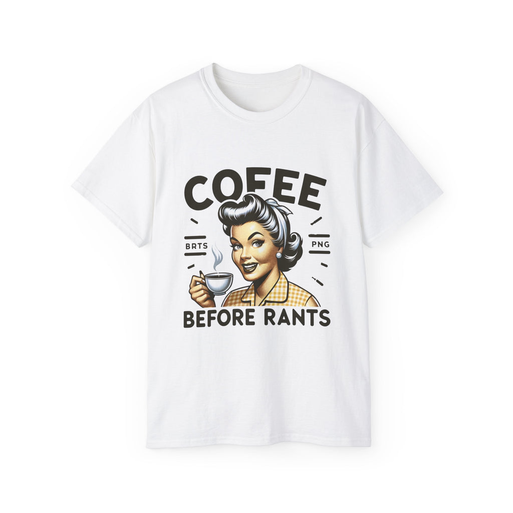 Coffee Before Rants Tee — Retro Vintage Coffee Lover Shirt