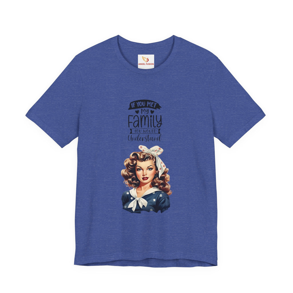 Retro Rosie Riveter Family Tee – "If You Met My Family I’d Be Well Understood"