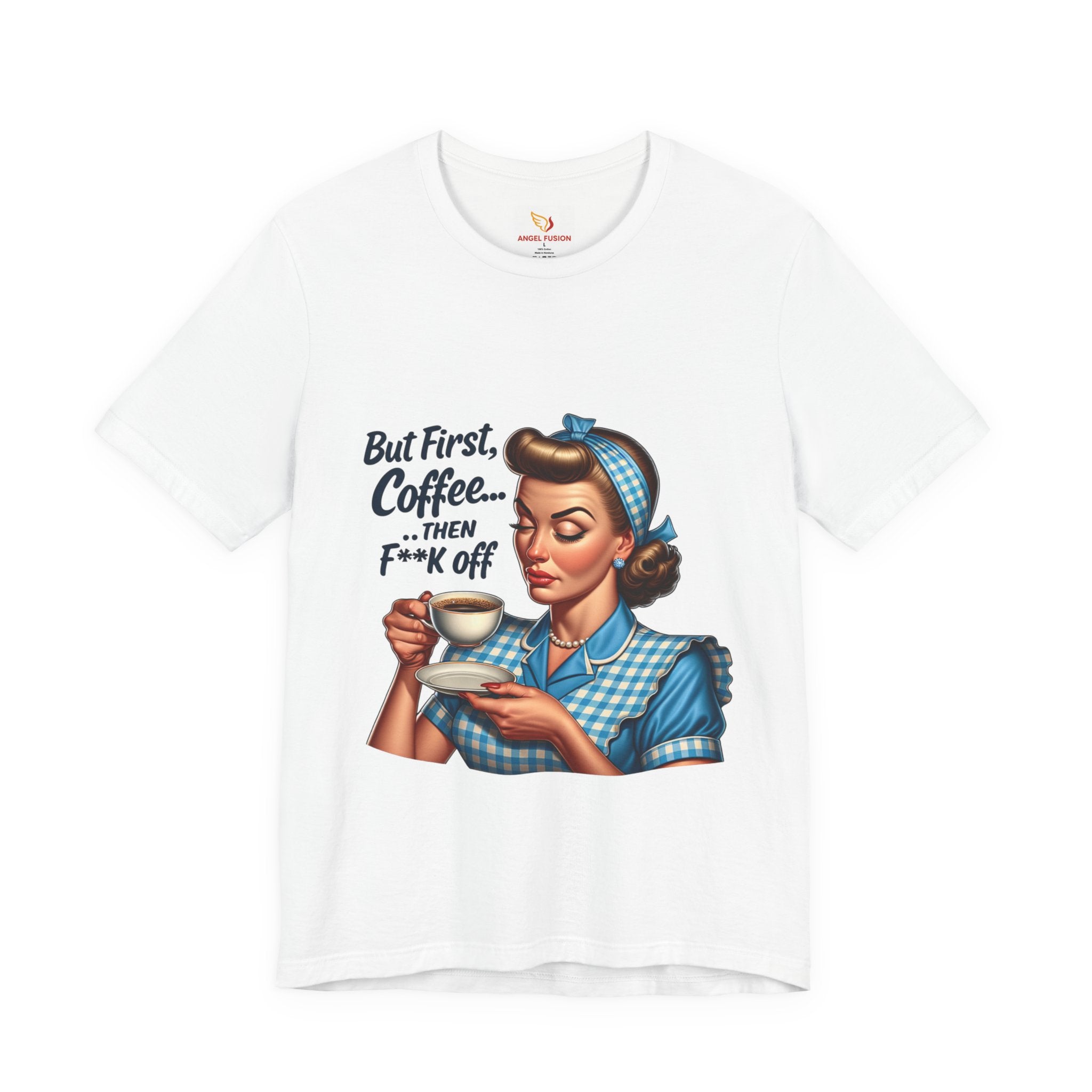 Coffee Retro Tee — "But First, Coffee... Then F**k Off" Vintage Pin-Up T-Shirt