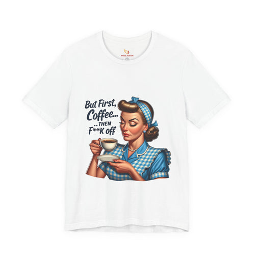 Coffee Retro Tee — "But First, Coffee... Then F**k Off" Vintage Pin-Up T-Shirt