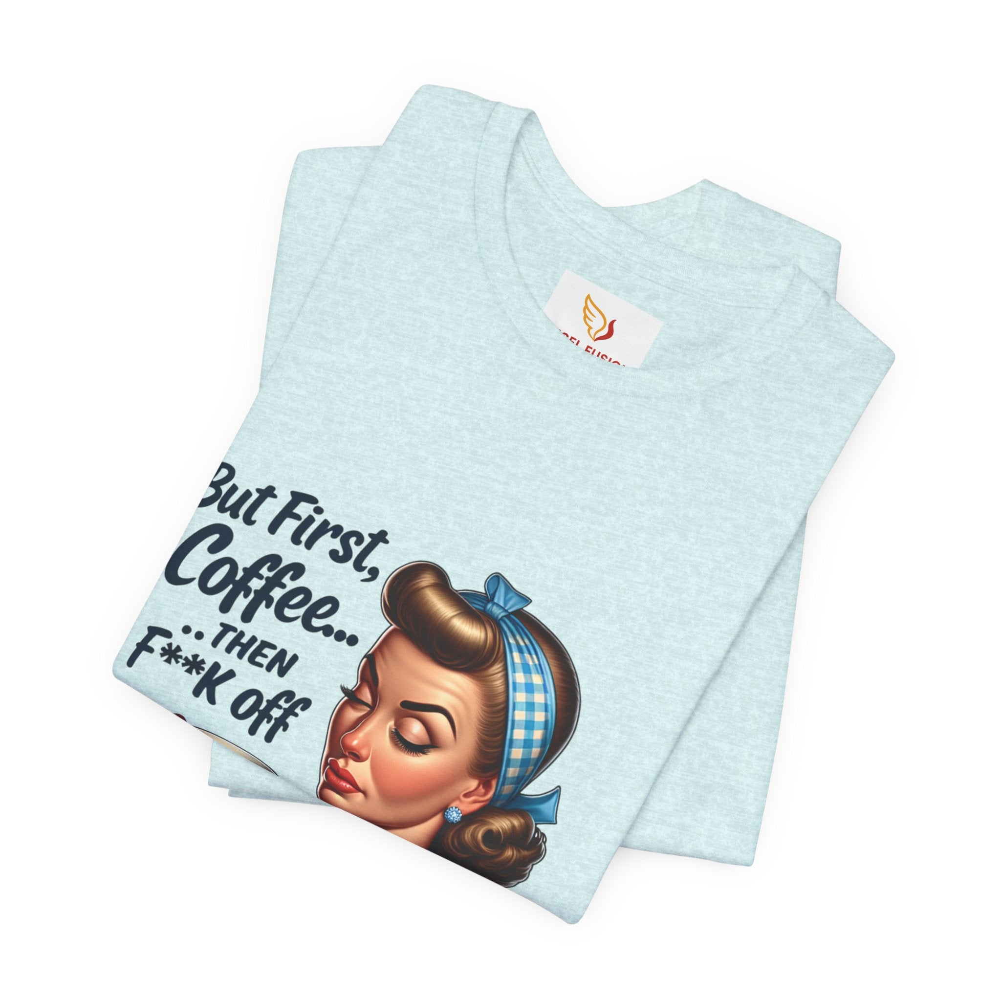 Coffee Retro Tee — "But First, Coffee... Then F**k Off" Vintage Pin-Up T-Shirt