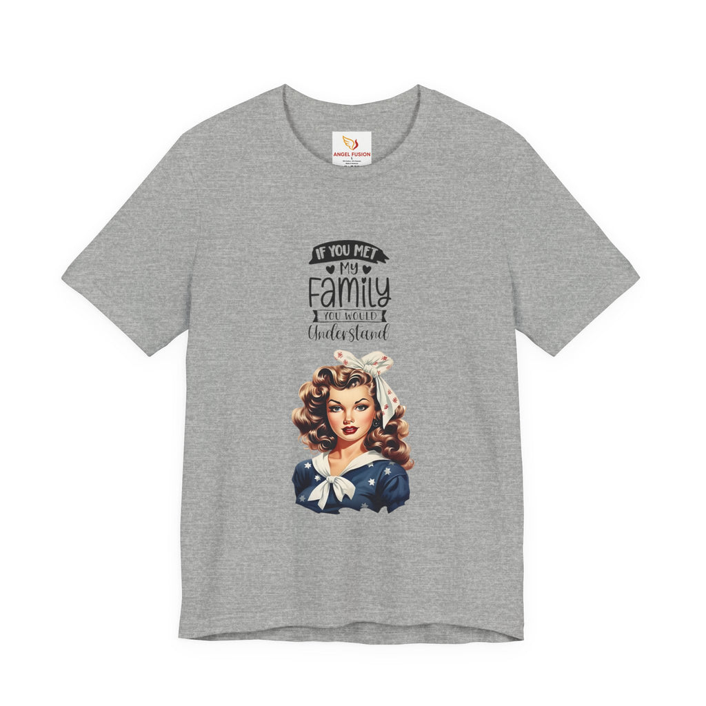 Retro Rosie Riveter Family Tee – "If You Met My Family I’d Be Well Understood"