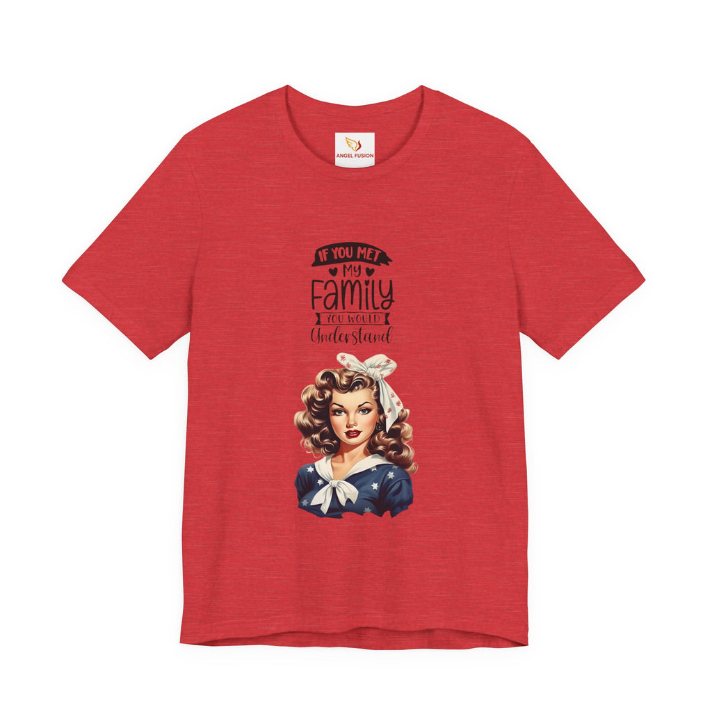 Retro Rosie Riveter Family Tee – "If You Met My Family I’d Be Well Understood"