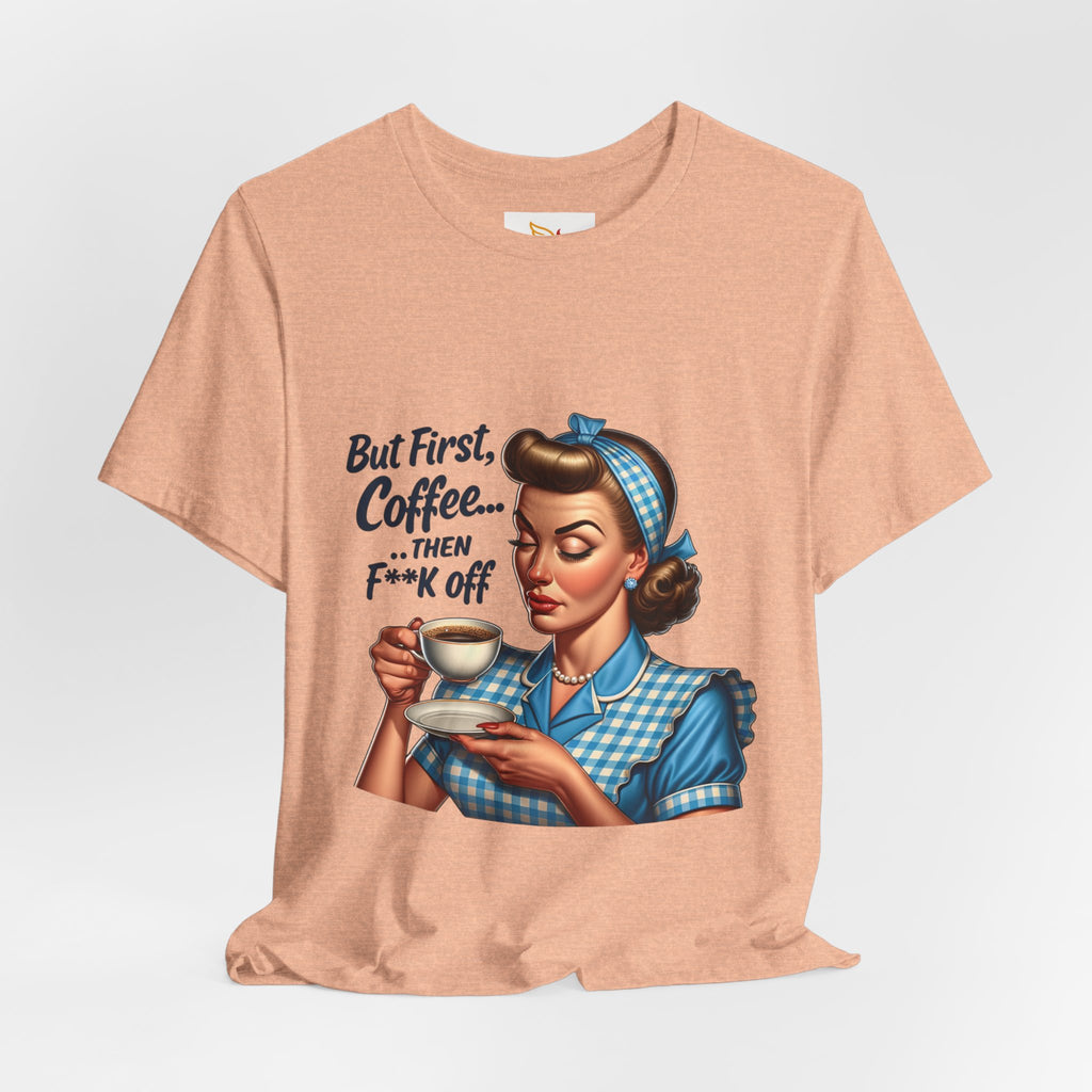 Coffee Retro Tee — "But First, Coffee... Then F**k Off" Vintage Pin-Up T-Shirt