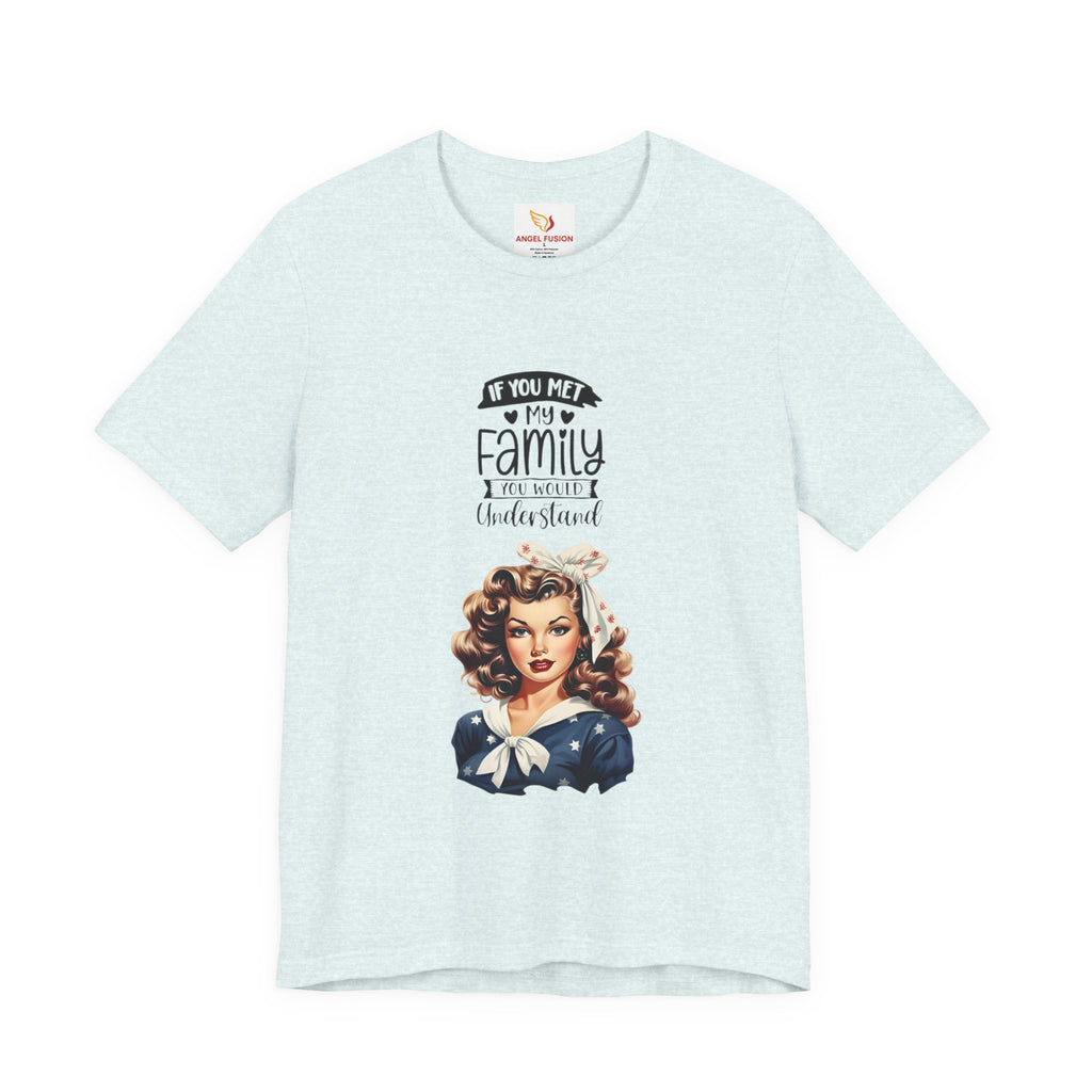 Retro Rosie Riveter Family Tee – "If You Met My Family I’d Be Well Understood"