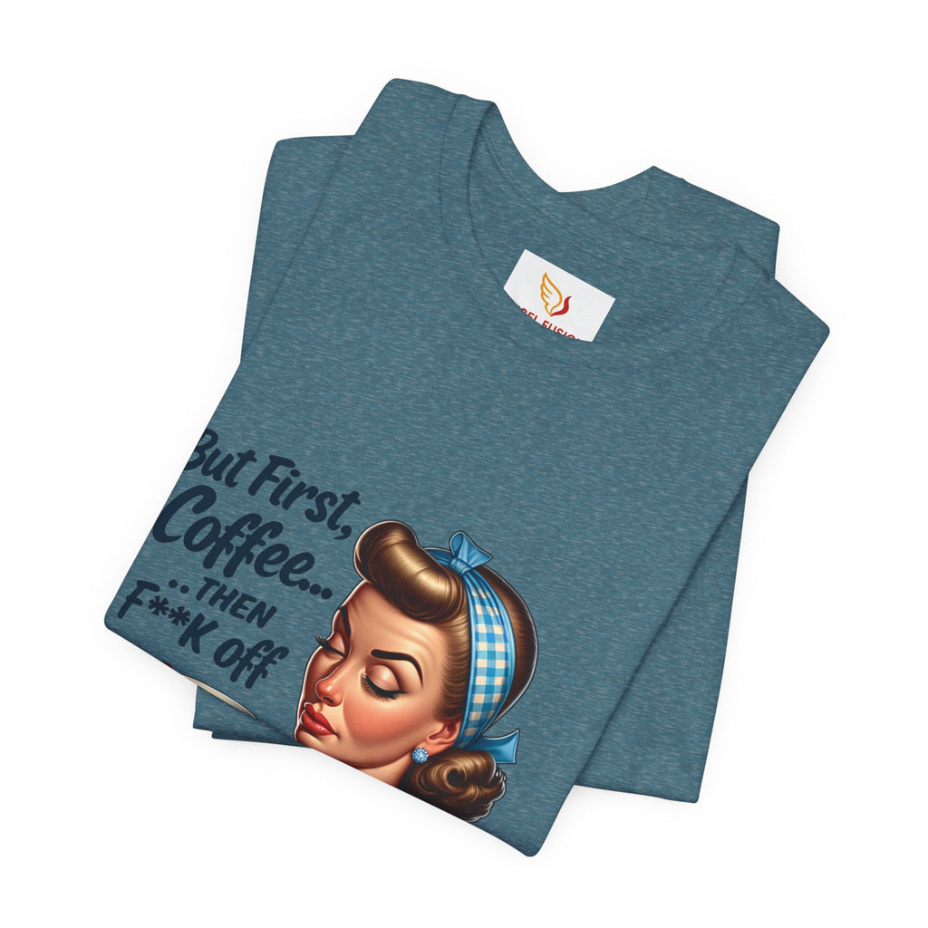 Coffee Retro Tee — "But First, Coffee... Then F**k Off" Vintage Pin-Up T-Shirt