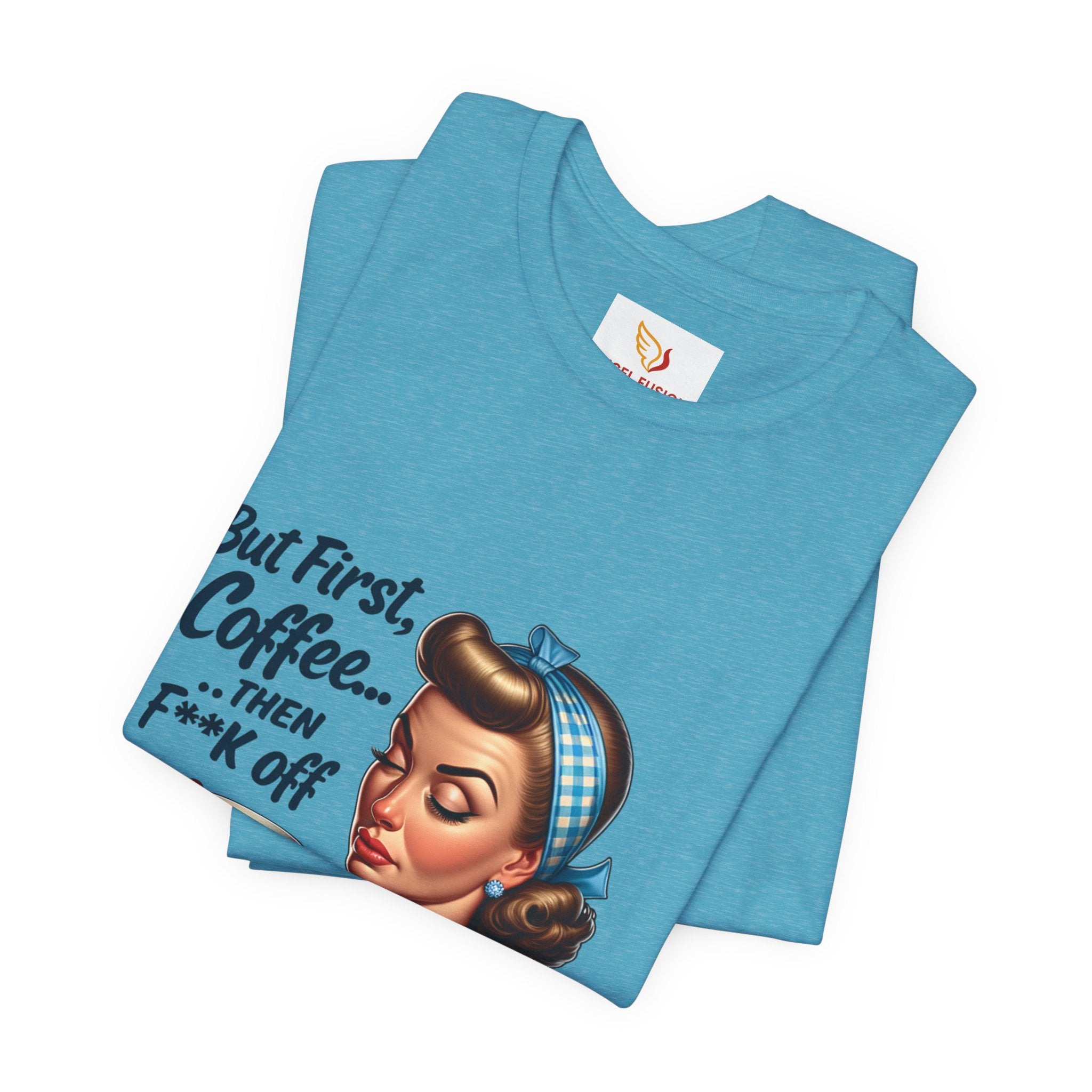 Coffee Retro Tee — "But First, Coffee... Then F**k Off" Vintage Pin-Up T-Shirt