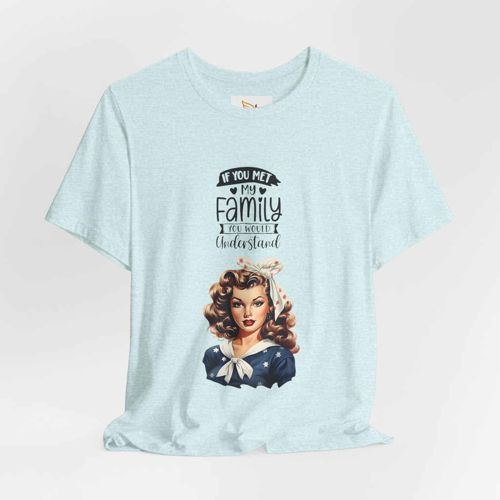 Retro Rosie Riveter Family Tee – "If You Met My Family I’d Be Well Understood"