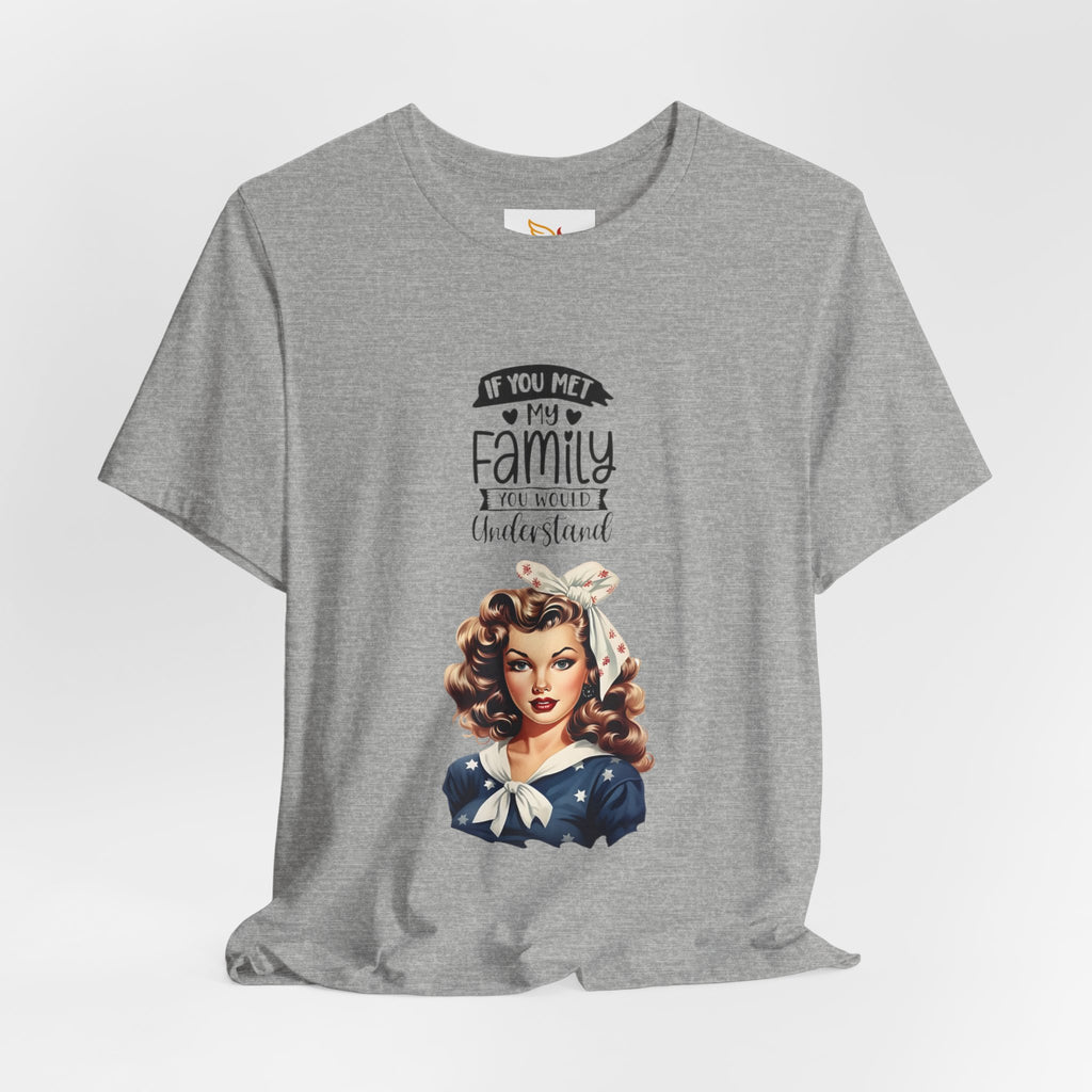 Retro Rosie Riveter Family Tee – "If You Met My Family I’d Be Well Understood"