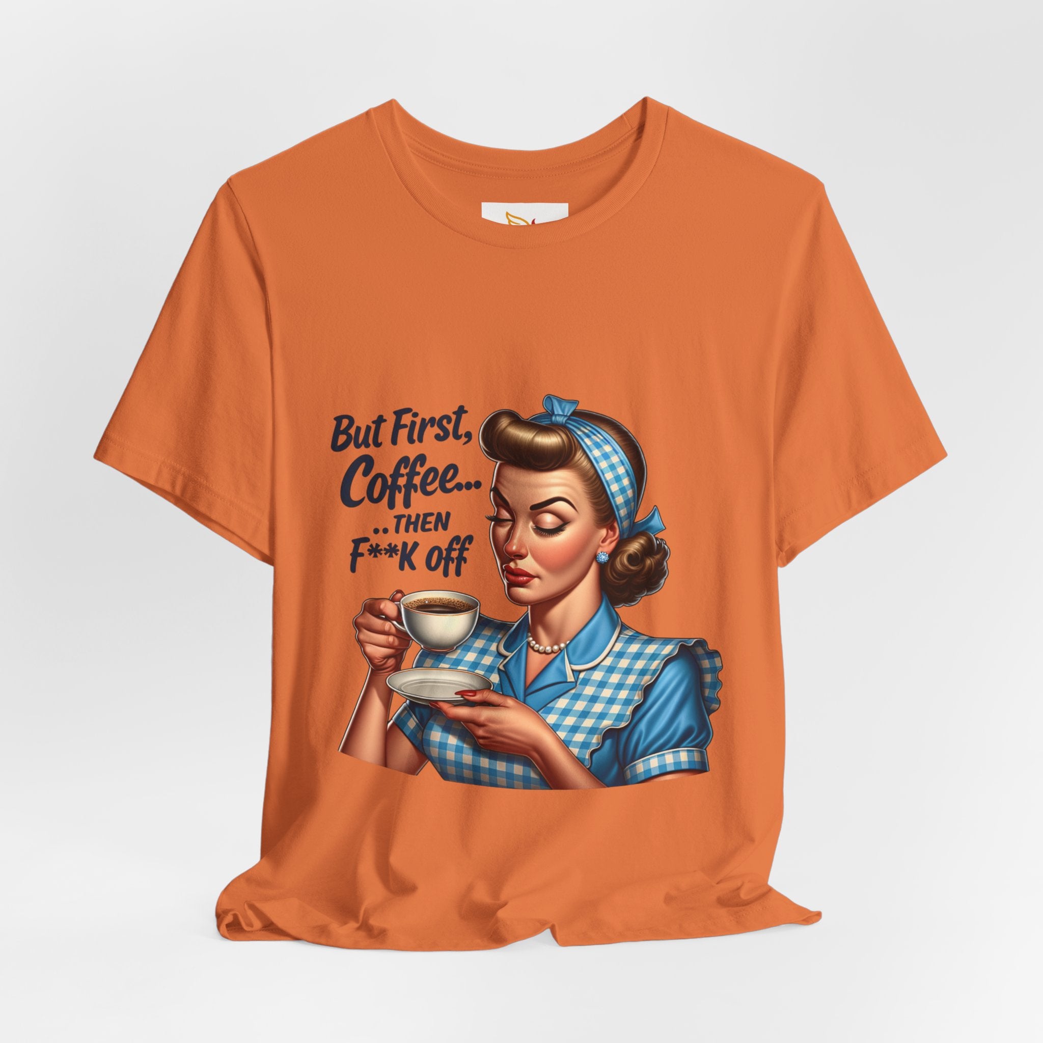 Coffee Retro Tee — "But First, Coffee... Then F**k Off" Vintage Pin-Up T-Shirt