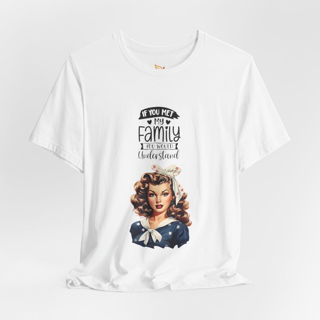 Retro Rosie Riveter Family Tee – "If You Met My Family I’d Be Well Understood"