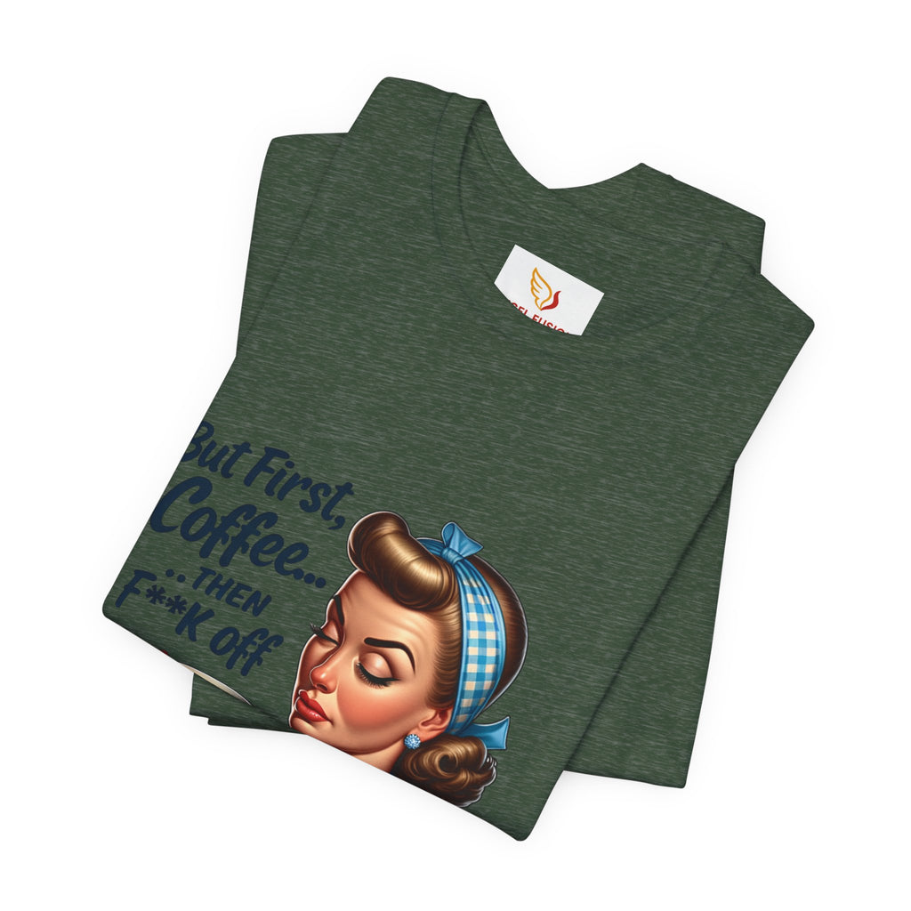 Coffee Retro Tee — "But First, Coffee... Then F**k Off" Vintage Pin-Up T-Shirt