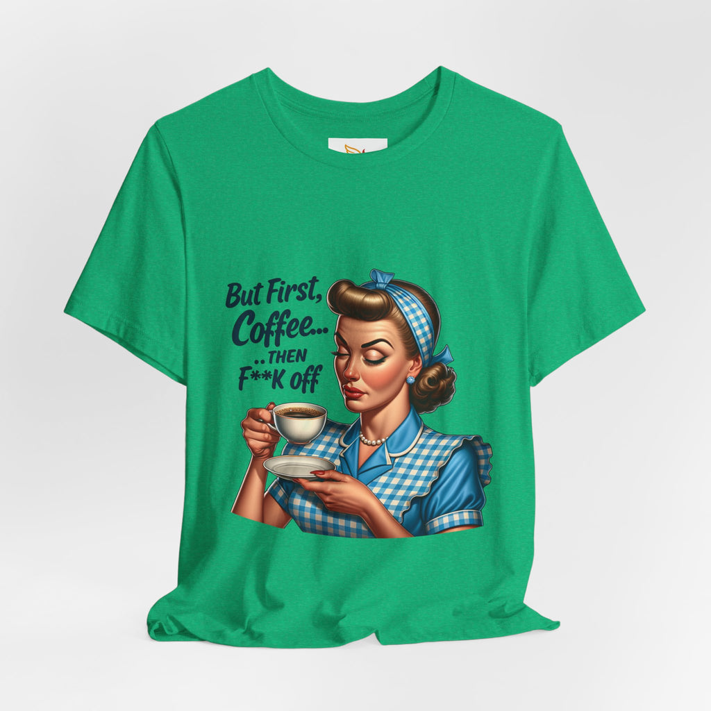 Coffee Retro Tee — "But First, Coffee... Then F**k Off" Vintage Pin-Up T-Shirt
