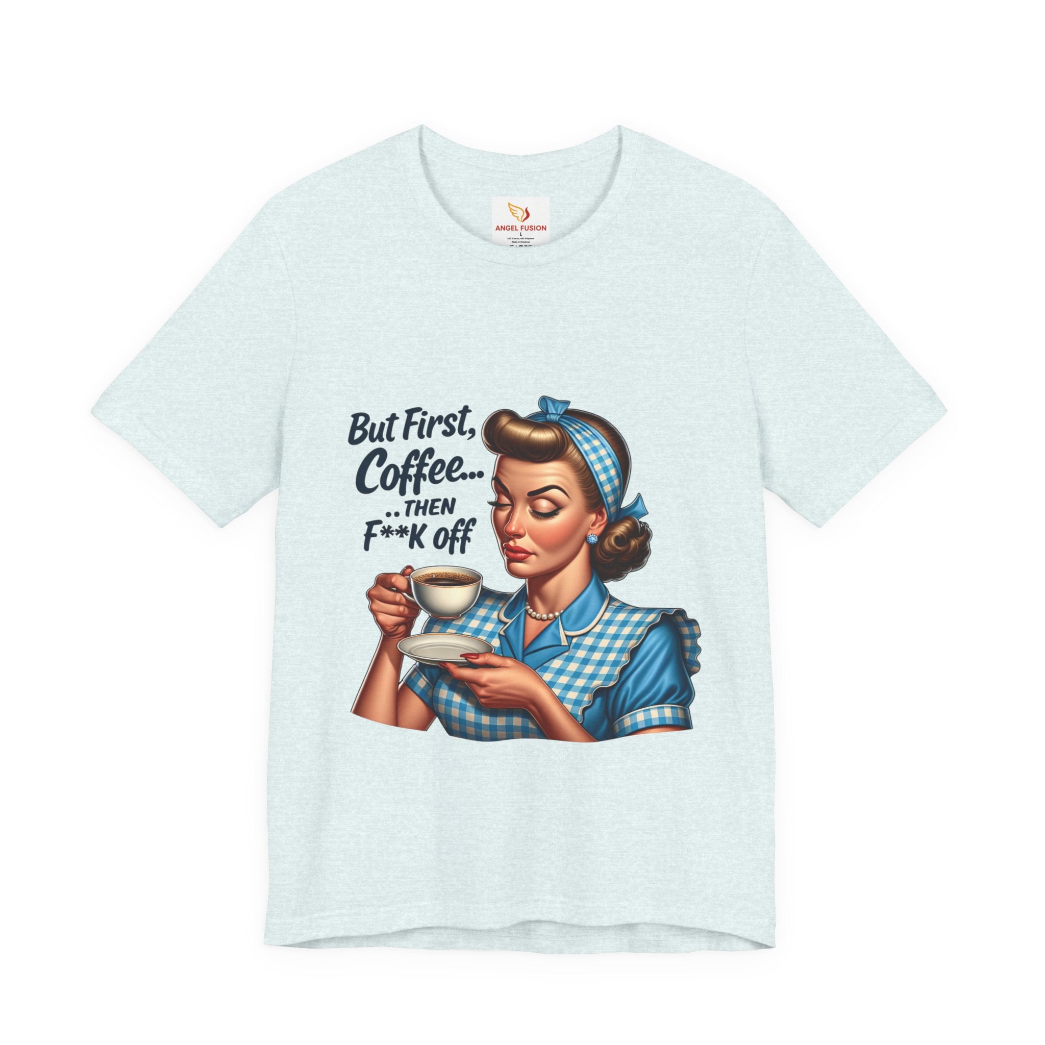 Coffee Retro Tee — "But First, Coffee... Then F**k Off" Vintage Pin-Up T-Shirt