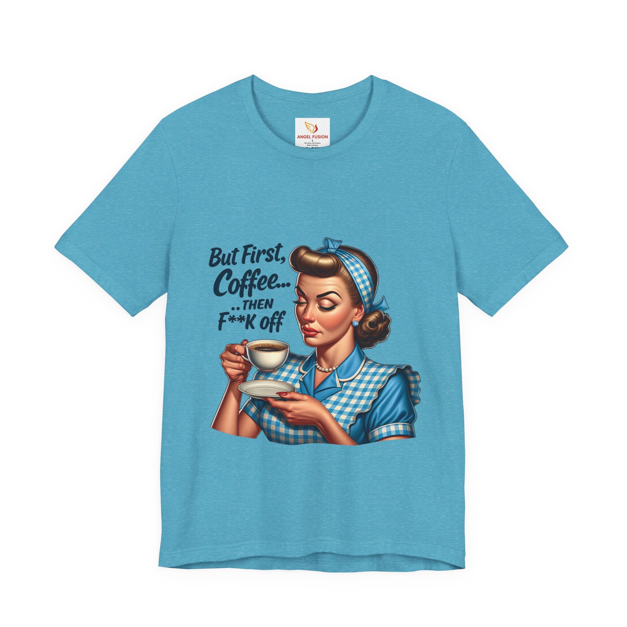 Coffee Retro Tee — "But First, Coffee... Then F**k Off" Vintage Pin-Up T-Shirt
