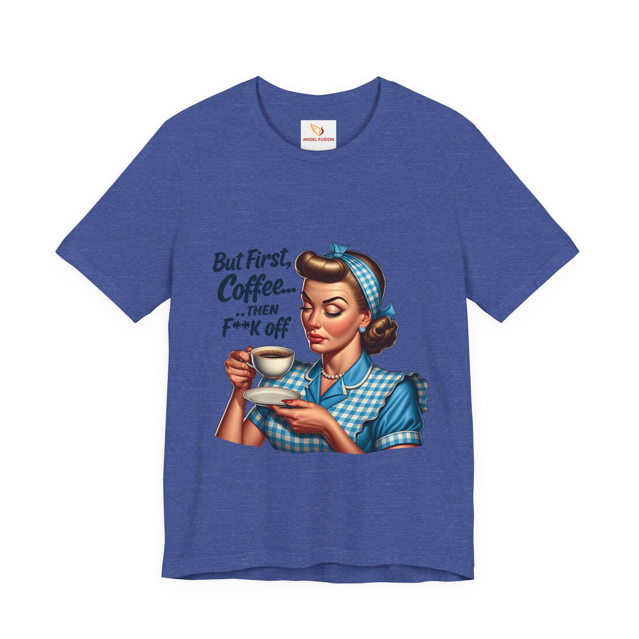 Coffee Retro Tee — "But First, Coffee... Then F**k Off" Vintage Pin-Up T-Shirt